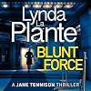 Blunt Force: Jane Tennison, Book 6