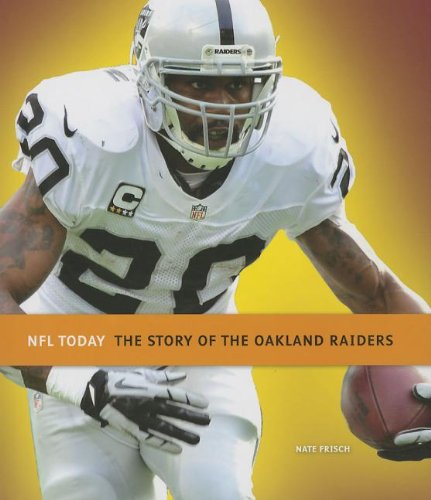 The Story of the Oakland Raiders by Nate Frisch