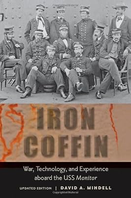 Iron Coffin: War, Technology, and Experience aboard the USS