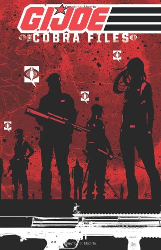 G.I. JOE: The Cobra Files Volume 1 by Mike Costa