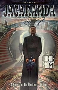 Jacaranda: A Novella of the Clockwork Century