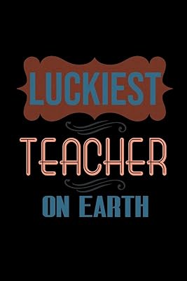 Luckiest teacher on earth: 110 Game Sheets -Tic-Tac-Toe Blank Games| 6 x 9 in | 15.24 x 22.86 cm | Single Player | Funny Great Gift
