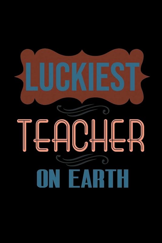 Luckiest teacher on earth: 110 Game Sheets -Tic-Tac-Toe Blank Games| 6 x 9 in | 15.24 x 22.86 cm | Single Player | Funny Great Gift by Till Wiek