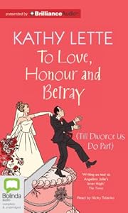 To Love, Honour and Betray: (Till Divorce Us Do Part)