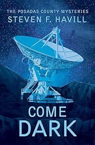 Come Dark: A Posadas County Mystery