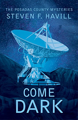 Come Dark: A Posadas County Mystery by Steven Havill