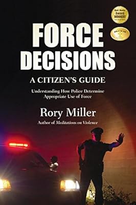 Force Decisions: A Citizen's Guide