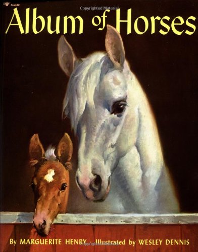 Album of Horses by Marguerite Henry