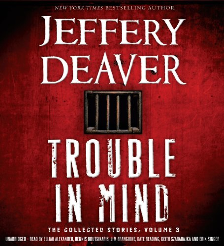 Trouble in Mind by Jeffery Deaver