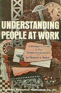 Understanding people at work: A manager's guide to the behavioral sciences