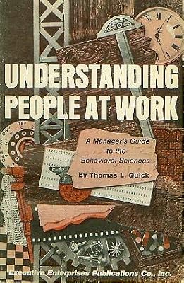 Understanding people at work: A manager's guide to the behavioral sciences