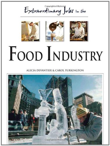 Extraordinary Jobs in the Food Industry by Alecia T. Devantier