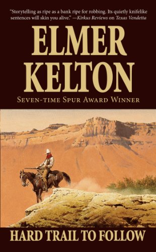 Hard Trail To Follow by Elmer Kelton