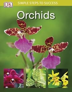 Simple Steps to Success: Orchids