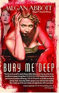 Bury Me Deep: A Novel