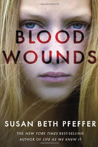 Blood Wounds by Susan Beth Pfeffer