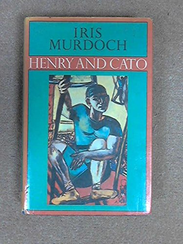 Henry and Cato by Iris Murdoch