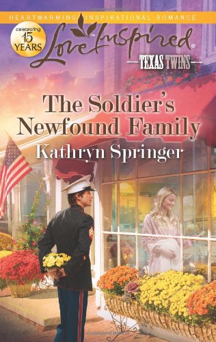 The Soldier's Newfound Family by Kathryn Springer
