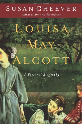 Louisa May Alcott: A Personal Biography by Susan Cheever