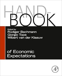 Handbook of Economic Expectations by Ruediger Bachmann