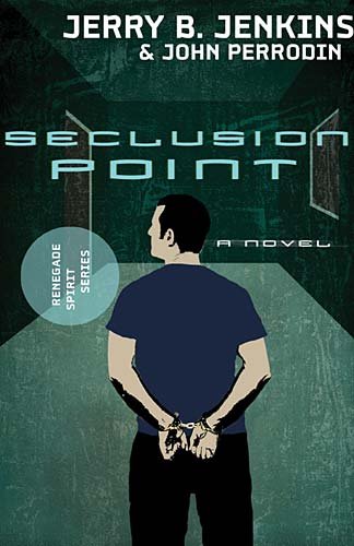 Seclusion Point (Renegade Spirit Series #3) by John Perrodin