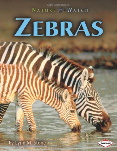 Zebras (Nature Watch (Lerner)) by Lynn M. Stone