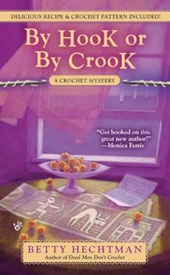 By Hook or by Crook (A CROCHET MYSTERY Book 3)