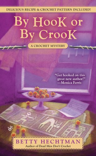 By Hook or by Crook (A CROCHET MYSTERY Book 3) by Betty Hechtman