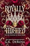 Royally Hitched: The Fae Princess