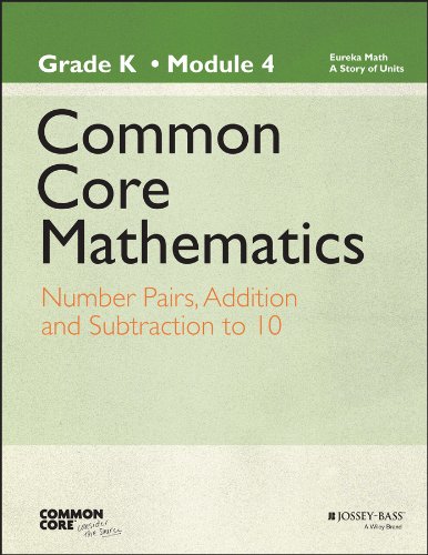 Common Core Mathematics, A Story of Units: Grade K, Module 4: Number Pairs, Addition and Subtraction to 10 by Erin McCarthy