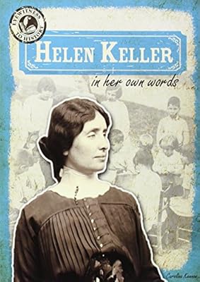 Helen Keller, in her own words