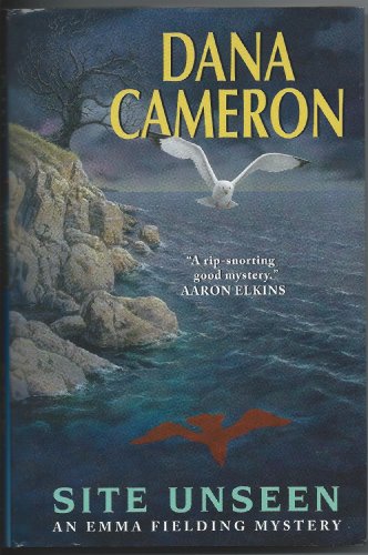 Site unseen (An Emma Fielding mystery) by Dana Cameron
