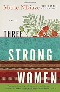 Three Strong Women: A novel