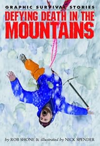 Defying Death in the Mountains (Graphic Survival Stories)