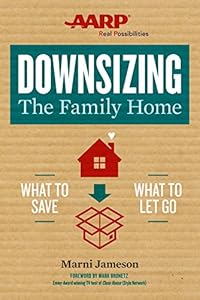 Downsizing The Family Home: What to Save, What to Let Go by Marni Jameson