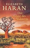 Der Glanz des Südsterns - Elizabeth Haran