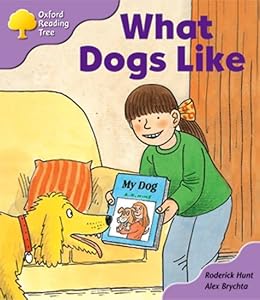 Oxford Reading Tree: Stage 1+: More First Sentences A: What Dogs Like
