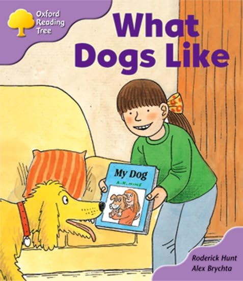 Oxford Reading Tree: Stage 1+: More First Sentences A: What Dogs Like by Roderick Hunt