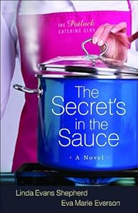 The Secret's in the Sauce (The Potluck Catering Club, Book 1)