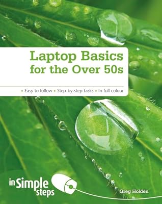 Laptop Basics for the Over 50s In Simple Steps