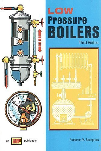 Low Pressure Boilers by Frederick M. Steingress