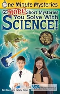 One Minute Mysteries: 65 More Short Mysteries You Solve With Science