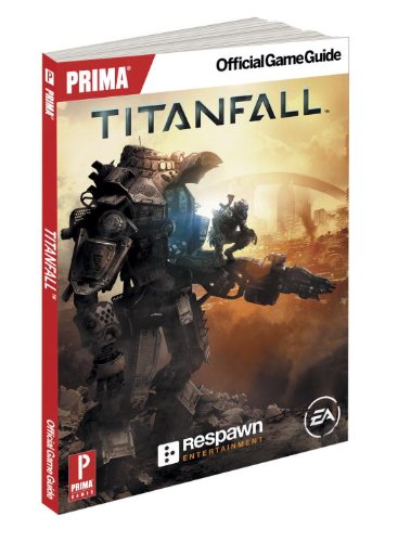Titanfall: Prima Official Game Guide by David Knight