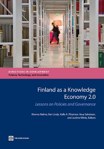 Finland as a Knowledge Economy 2.0: Lessons on Policies and Governance (Directions in Development) by Kimmo Halme