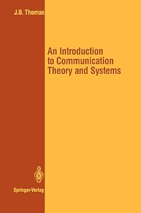 An Introduction to Communication Theory and Systems (Springer Texts in Electrical Engineering) by John B. Thomas