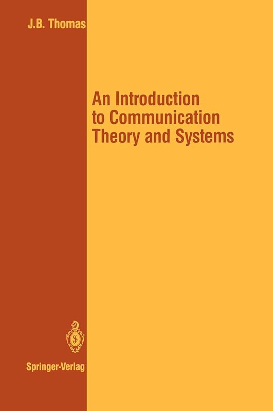 An Introduction to Communication Theory and Systems (Springer Texts in Electrical Engineering) by John B. Thomas