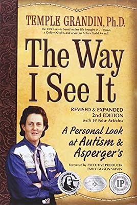 The Way I See It, Revised and Expanded 2nd Edition: A Personal Look at Autism and Asperger's