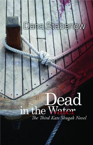 Dead in the Water: A Kate Shugak Mystery by Dana Stabenow