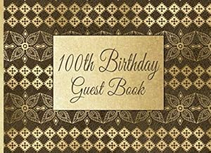100th Birthday Guest Book: 100th Birthday Guest Book for Men Gold and Brown Guestbook for a Party