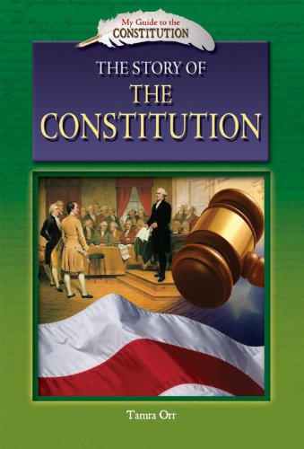 The Story of the Constitution by Tamra Orr